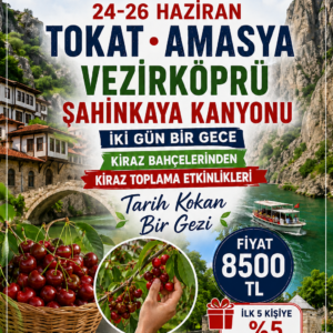 AMASYA TOKAT VEZİRKÖPRÜ ŞAHİNKAYA KANYONU 24-26 HAZİRAN
